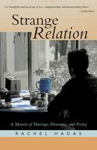 Strange Relation: A Memoir of Marriage, Dementia, and Poetry